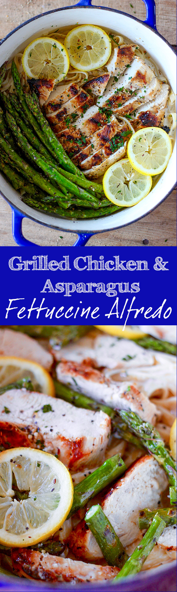 Grilled Chicken and Asparagus Fettuccine Alfredo - real homemade alfredo sauce with juicy lemony grilled chicken and asparagus. This pasta recipe is so delicious!