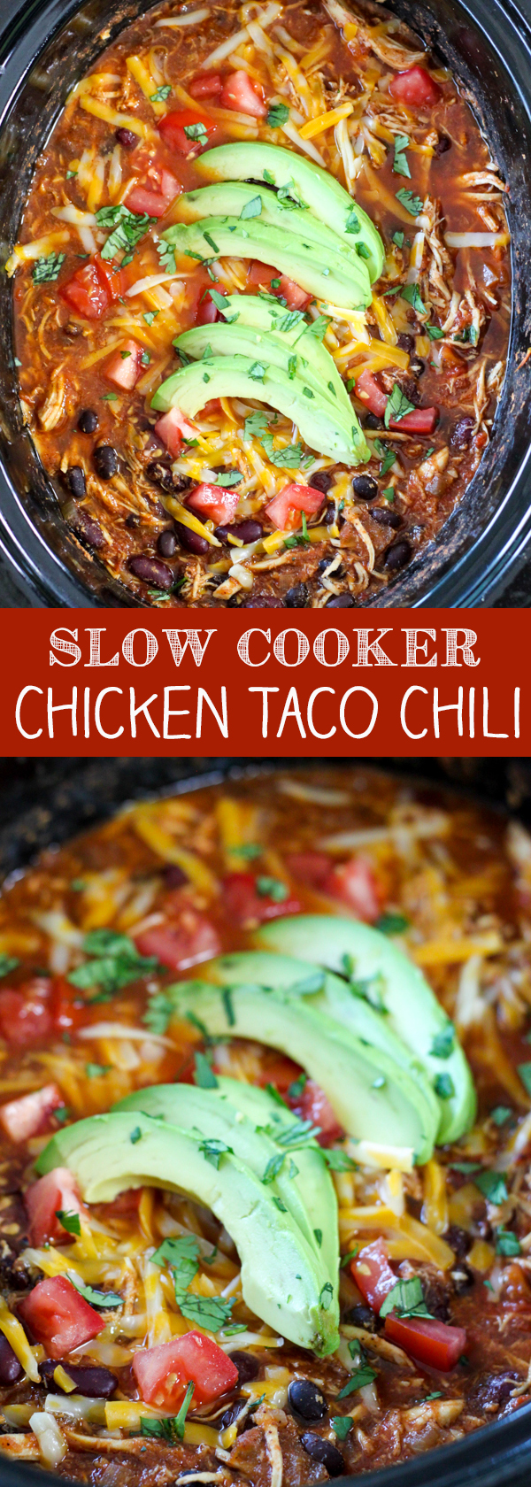 Slow Cooker Chicken Taco Chili