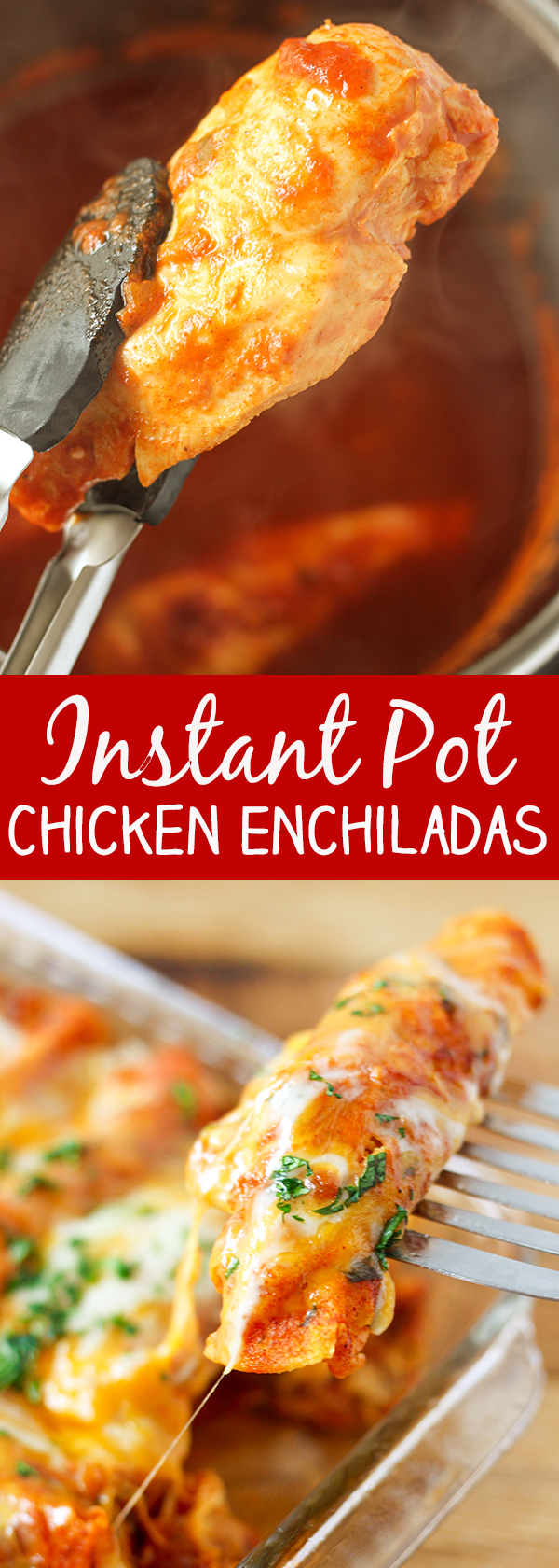 Instant Pot Pressure Cooker Chicken Enchiladas 