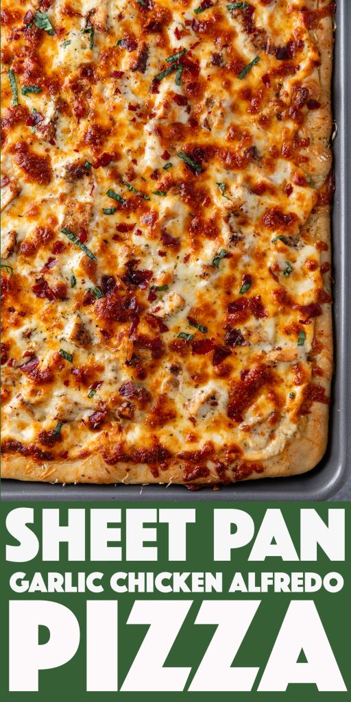 Sheet Pan Garlic Chicken Alfredo Pizza